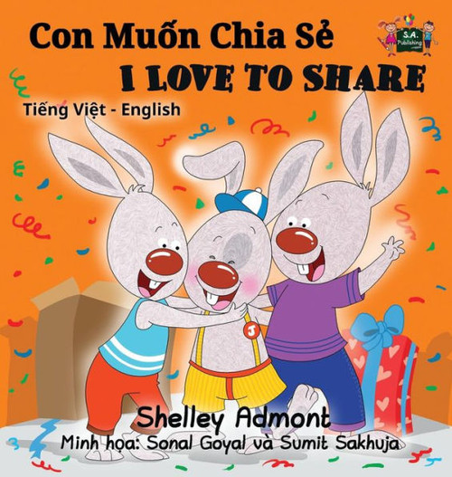 I Love To Share (Vietnamese English Bilingual Book) (Vietnamese English Bilingual Collection) (Vietnamese Edition)
