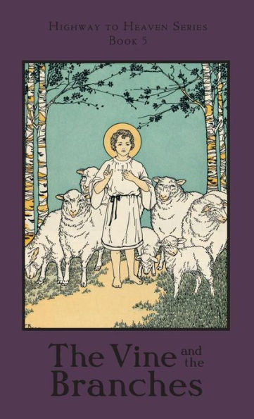 The Vine And The Branches: Highway To Heaven Series (5)