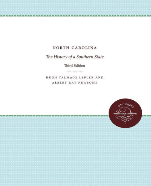 North Carolina: The History Of A Southern State