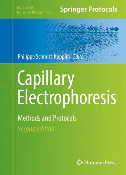 Capillary Electrophoresis: Methods And Protocols (Methods In Molecular Biology, 1483)