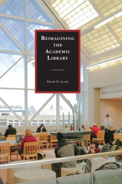 Reimagining The Academic Library