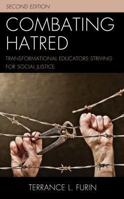Combating Hatred: Transformational Educators Striving For Social Justice