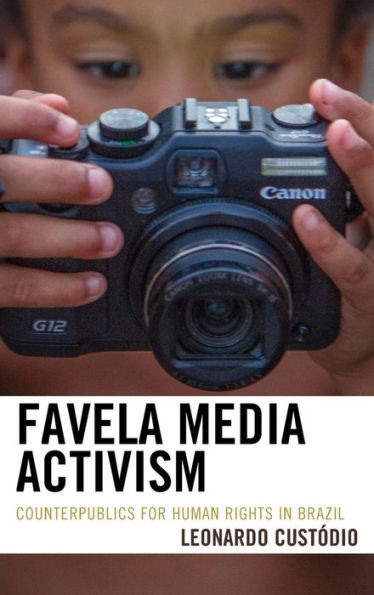 Favela Media Activism: Counterpublics For Human Rights In Brazil