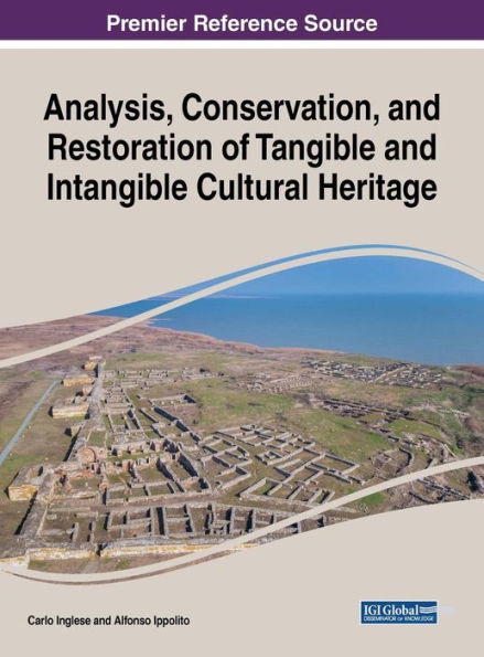 Analysis, Conservation, And Restoration Of Tangible And Intangible Cultural Heritage (Advances In Religious And Cultural Studies)