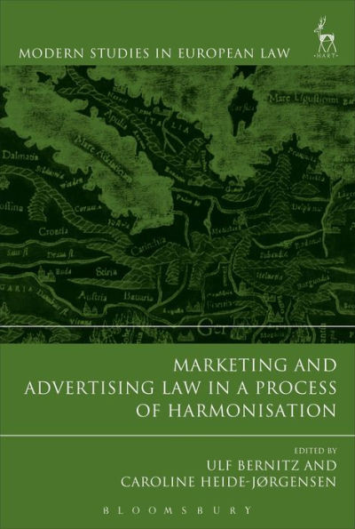 Marketing And Advertising Law In A Process Of Harmonisation (Modern Studies In European Law)