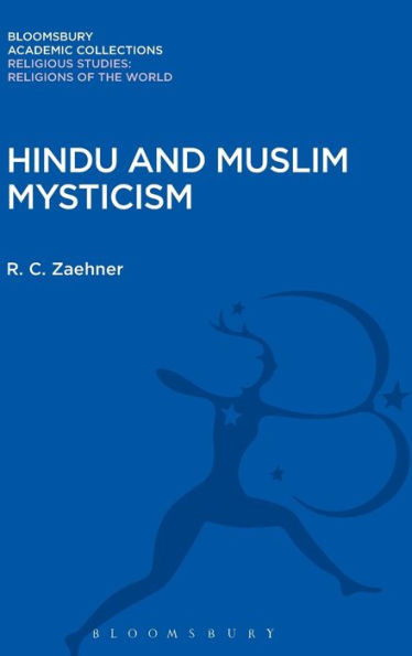 Hindu And Muslim Mysticism (Religious Studies: Bloomsbury Academic Collections)