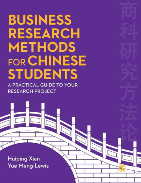 Business Research Methods For Chinese Students: A Practical Guide To Your Research Project