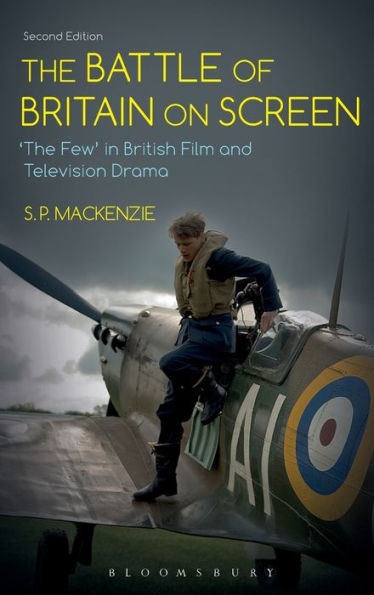 The Battle Of Britain On Screen: The Few In British Film And Television Drama