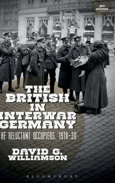 The British In Interwar Germany: The Reluctant Occupiers, 1918-30
