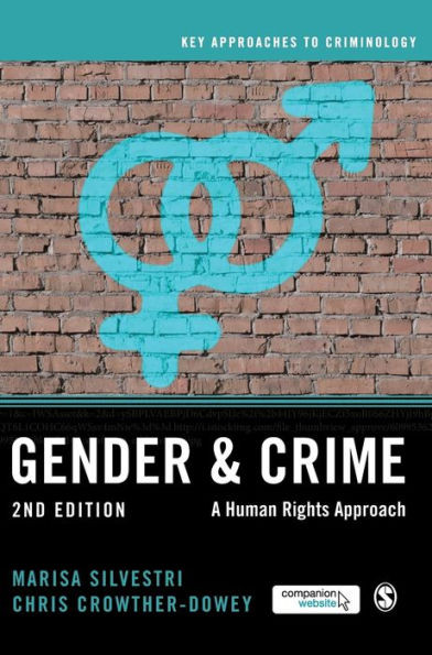 Gender And Crime: A Human Rights Approach (Key Approaches To Criminology)