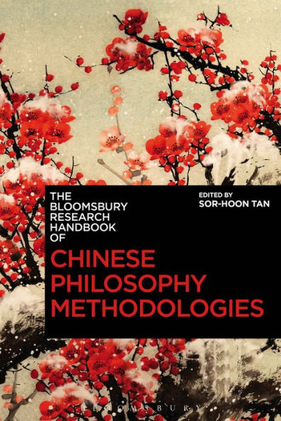 The Bloomsbury Research Handbook Of Chinese Philosophy Methodologies (Bloomsbury Research Handbooks In Asian Philosophy)