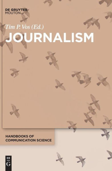 Journalism (Handbooks Of Communication Science, 19)