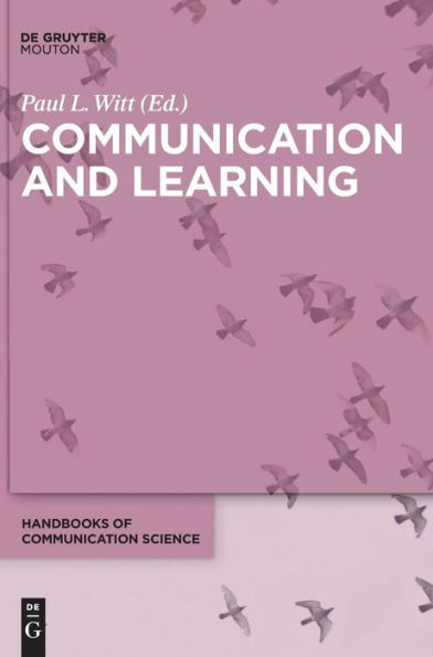 Communication And Learning (Handbooks Of Communication Science [Hocs]) (Handbooks Of Communication Science, 16)