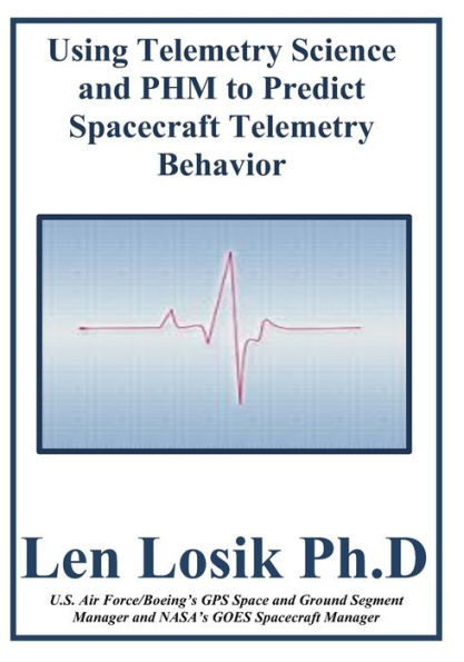 Using Telemetry Science And Phm To Predict Spacecraft Telemetry Behavior