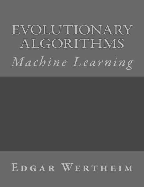 Machine Learning: Evolutionary Algorithms