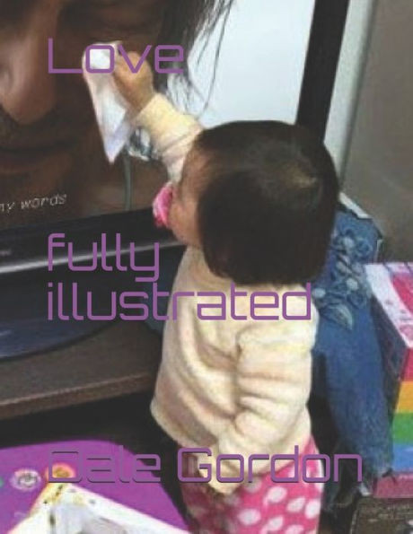 Love Fully Illustrated (Color Your World With God'S Love)
