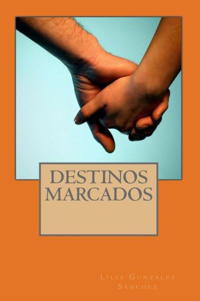 Destinos Marcados (Spanish Edition)
