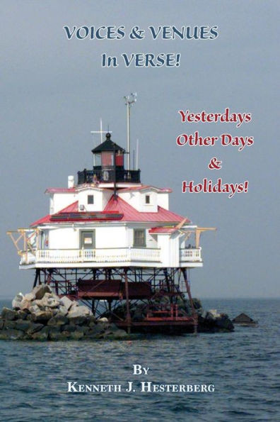 Voices And Venues In Verse: Yesterdays, Other Days, And Holidays