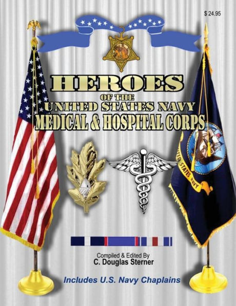 Heroes Of The United States Navy Medical & Hospital Corps