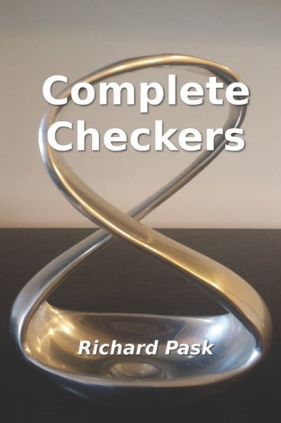 Complete Checkers: A Guide For The 21St Century