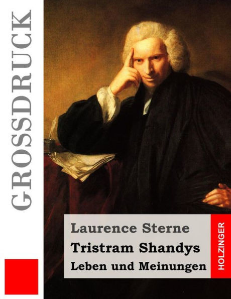 Tristram Shandys Leben Und Meinungen (Großdruck) (German Edition)
