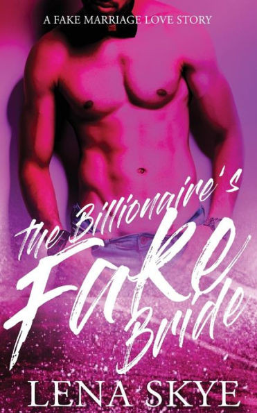 The Billionaire'S Fake Bride