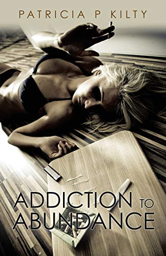ADDICTION TO ABUNDANCE - Paperback