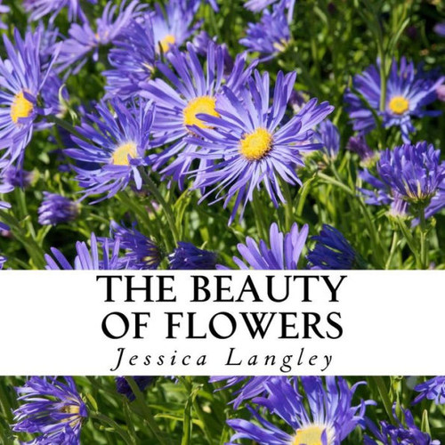 The Beauty Of Flowers: A Text-Free Book For Seniors And Alzheimer'S Patients