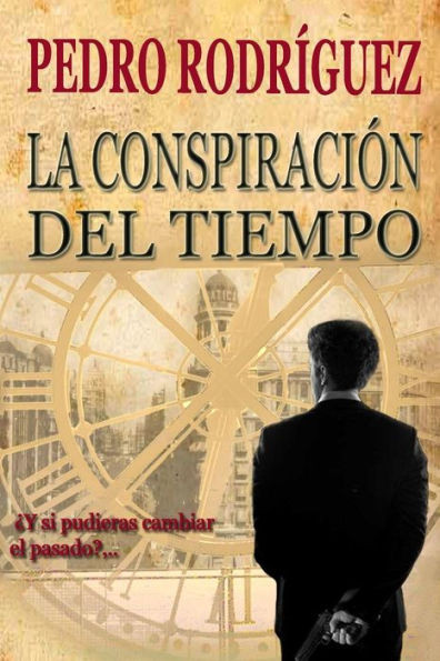 La Conspiracion Del Tiempo (Spanish Edition)