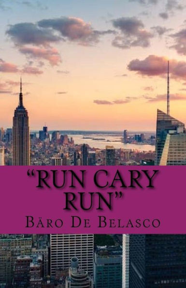 Run Cary Run (Spanish Edition)