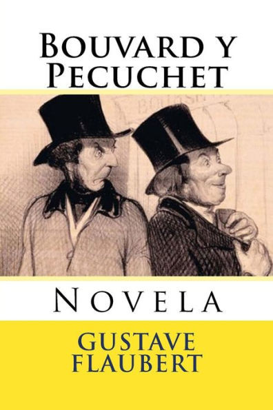 Bouvard Y Pecuchet: Novela (Spanish Edition)