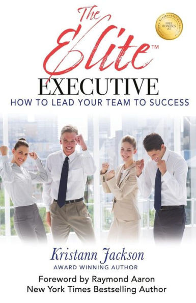 The Elite Executive: How To Lead Your Team To Success