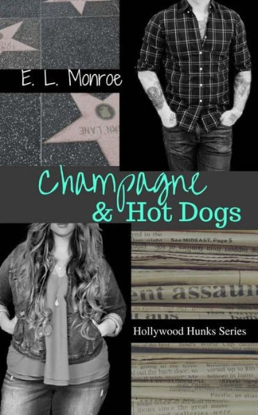 Champagne & Hot Dogs (Hollywood Hunks Series)