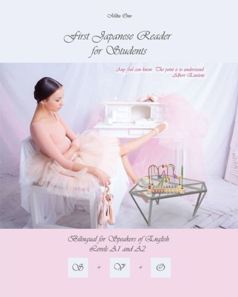 First Japanese Reader For Students: Bilingual For Speakers Of English Levels A1 And A2 (Graded Japanese Readers)