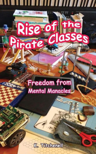 Rise Of The Pirate Classes: Free Of Mental Manacles