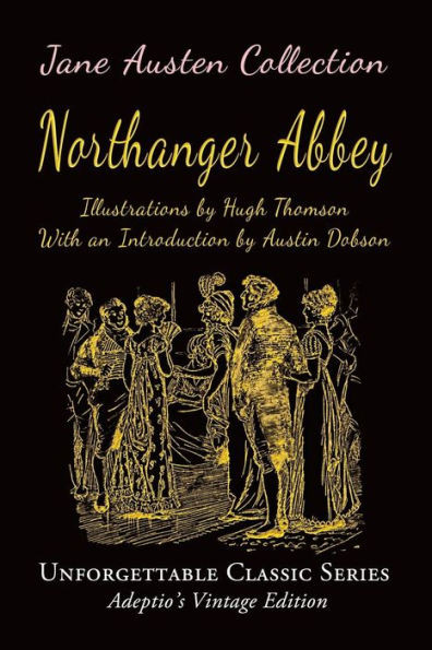 Jane Austen Collection - Northanger Abbey (Unforgettable Classic Series - Jane Austen Collection)