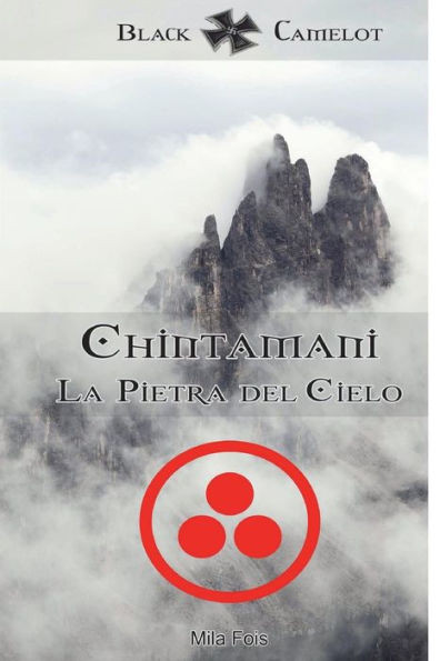 Chintamani - La Pietra Del Cielo (Black Camelot) (Italian Edition)