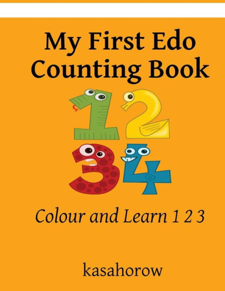 My First Edo Counting Book: Colour And Learn 1 2 3 (Edo Kasahorow)