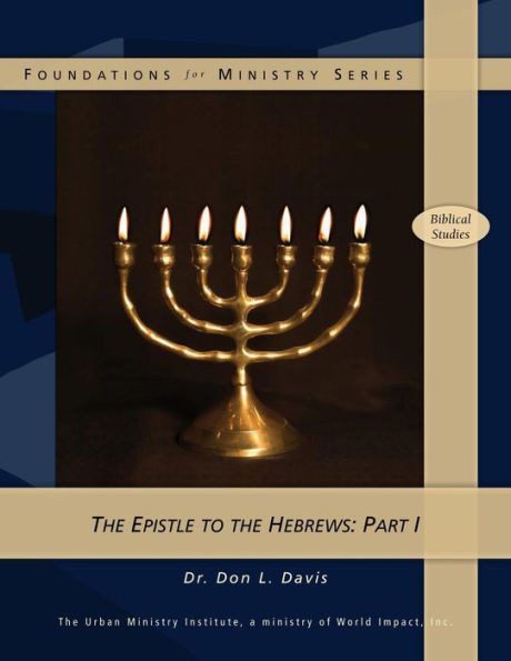 The Epistle To The Hebrews: Part 1