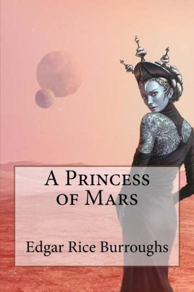 A Princess Of Mars Edgar Rice Burroughs