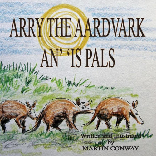 Arry The Aardvark And His Pals