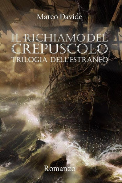 Il Richiamo Del Crepuscolo: Trilogia Dell'Estraneo (Italian Edition)