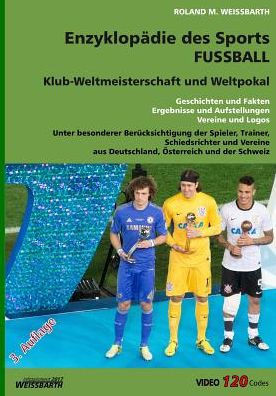 Fussball: Klub-Weltmeisterschaft Und Weltpokal (Enzyklopdie Des Sports) (German Edition)
