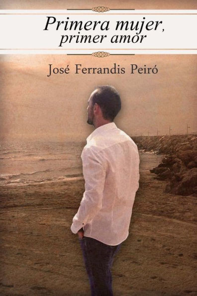 Primera Mujer, Primer Amor (Spanish Edition)