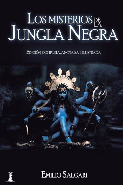Los Misterios De La Jungla Negra: Edición Completa, Anotada E Ilustrada (Spanish Edition)