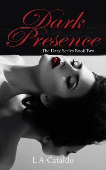 Dark Presence (The Dark Series) (Volume 2)