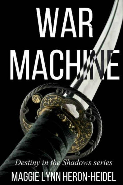 War Machine: Destiny In The Shadows Series Book One