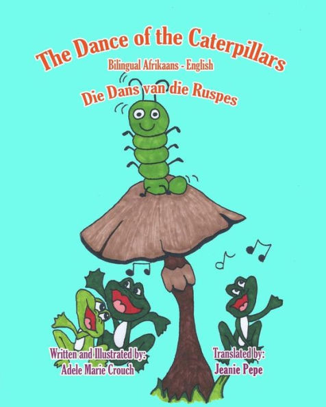 The Dance Of The Caterpillars Bilingual Afrikaans English (Afrikaans Edition)