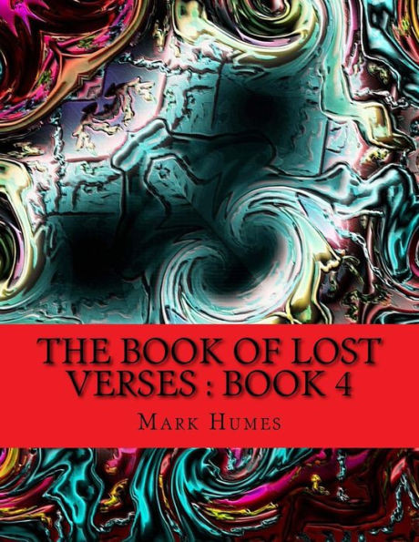 The Book Of Lost Verses : Book 4: Book 4