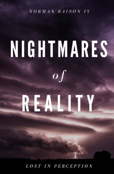 Nightmares Of Reality: Lost In Perception